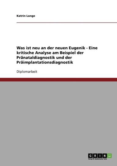 bokomslag Die Eugenik bei der Pränataldiagnostik und der Präimplantationsdiagnostik