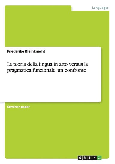 bokomslag La Teoria Della Lingua in Atto Versus La Pragmatica Funzionale: Un Confronto