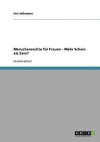 bokomslag Menschenrechte für Frauen - Mehr Schein als Sein?
