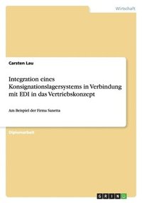 bokomslag Integration Eines Konsignationslagersystems in Verbindung Mit EDI in Das Vertriebskonzept