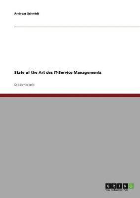Andreas Schmidt - State of the Art des IT-Service Managements, Häftad