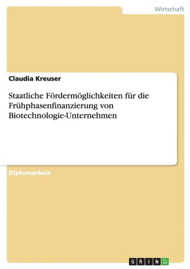 bokomslag Staatliche Frdermglichkeiten fr die Frhphasenfinanzierung von Biotechnologie-Unternehmen