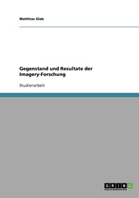 bokomslag Gegenstand und Resultate der Imagery-Forschung