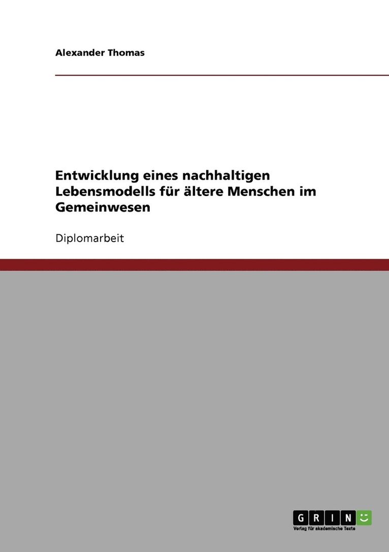 Entwicklung eines nachhaltigen Lebensmodells fr ltere Menschen im Gemeinwesen 1