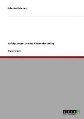 bokomslag Erfolgspotentiale Des E-Manufacturing