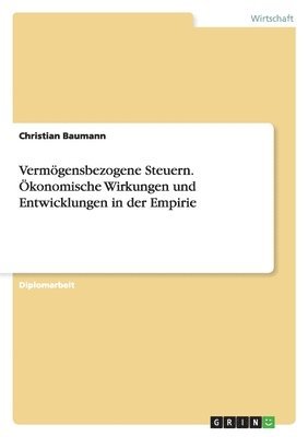 bokomslag Vermögensbezogene Steuern. Ökonomische Wirkungen und Entwicklungen in der Empirie