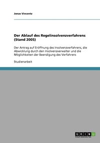 bokomslag Der Ablauf des Regelinsolvenzverfahrens (Stand 2005)