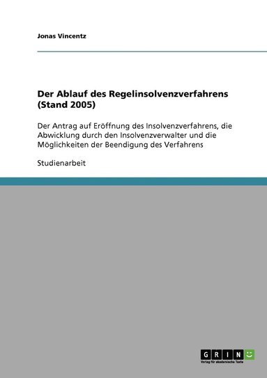 bokomslag Der Ablauf des Regelinsolvenzverfahrens (Stand 2005)