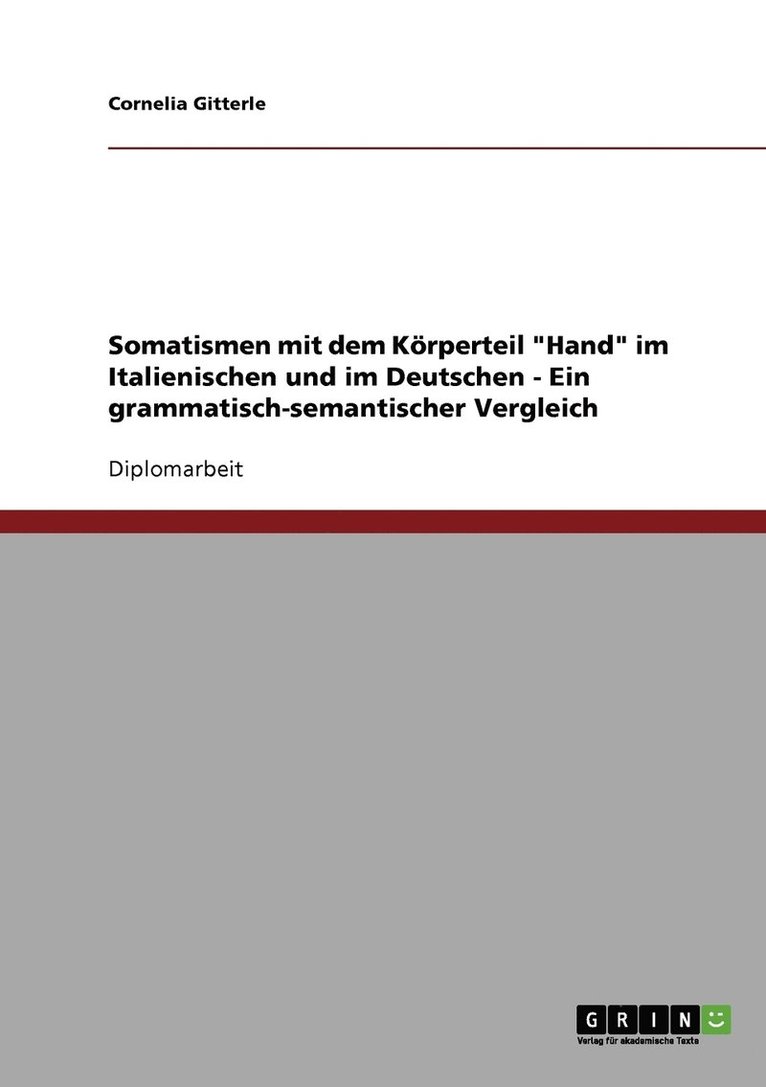 Cornelia Gitterle - Somatismen mit dem Körperteil "Hand" im Italienischen und im Deutschen - Ein grammatisch-semantischer Vergleich, Häftad