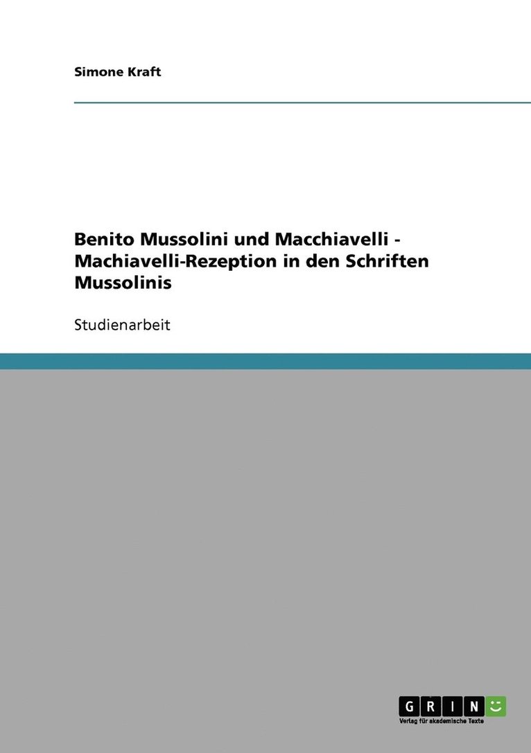 Simone Kraft - Benito Mussolini und Macchiavelli - Machiavelli-Rezeption in den Schriften Mussolinis, Häftad