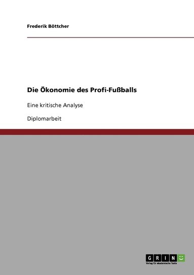 bokomslag Die konomie des Profi-Fuballs