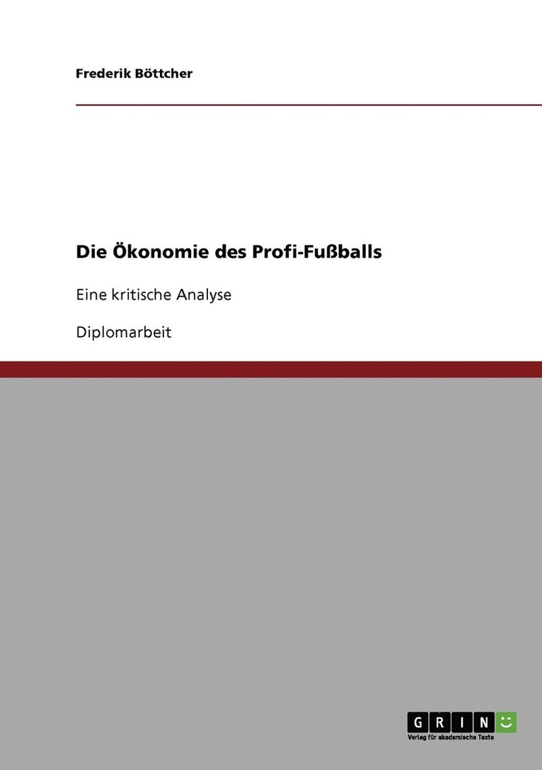 Frederik Böttcher - Ökonomie des Profi-Fußballs, Häftad