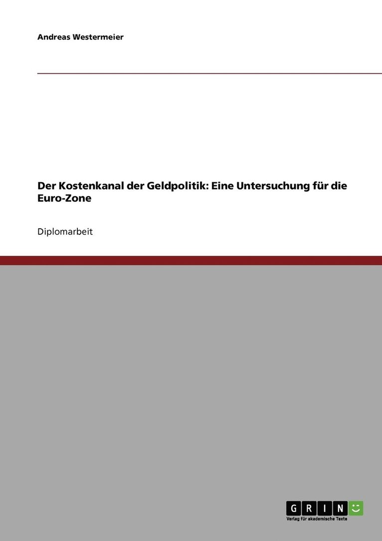 Andreas Westermeier - Kostenkanal der Geldpolitik, Häftad