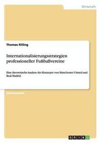 bokomslag Internationalisierungsstrategien professioneller Fußballvereine