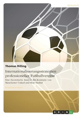 Internationalisierungsstrategien professioneller Fußballvereine