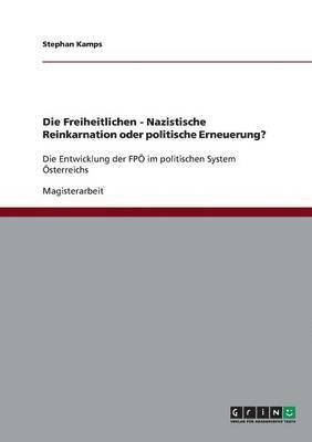 bokomslag Freiheitlichen - Nazistische Reinkarnation oder politische Erneuerung?