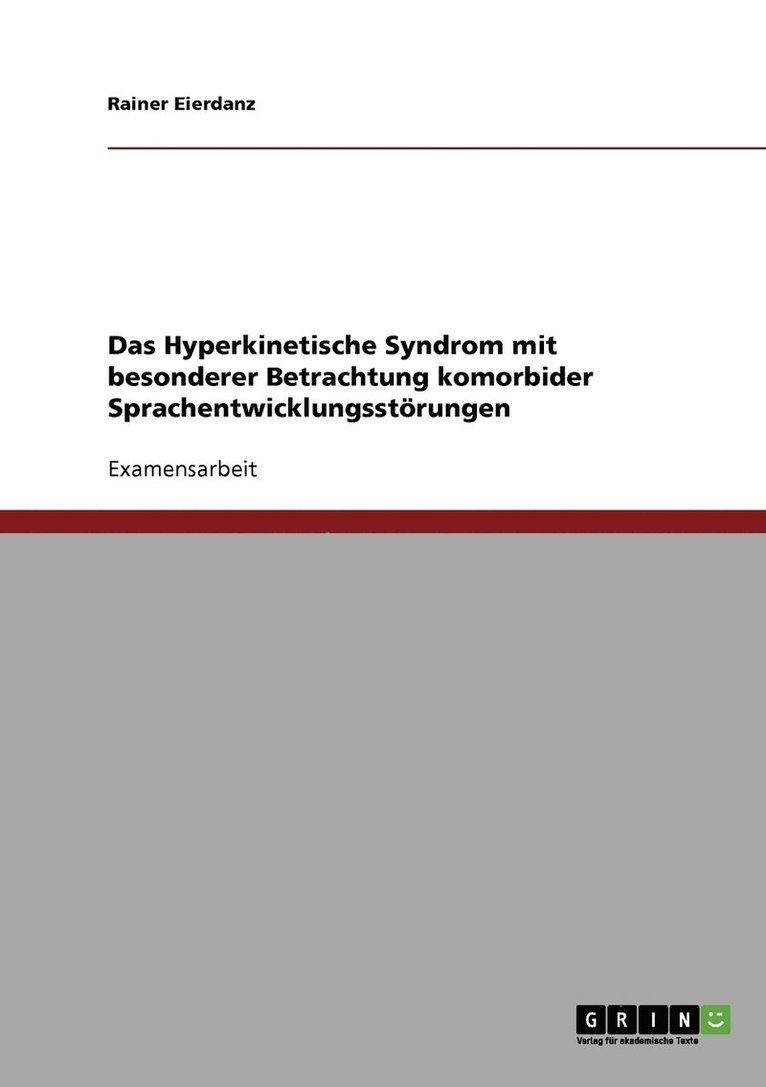 Das Hyperkinetische Syndrom mit besonderer Betrachtung komorbider Sprachentwicklungsstoerungen 1