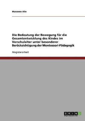 Vorschulalter. Die Bedeutung der Bewegung fur die Gesamtentwicklung des Kindes 1