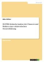 bokomslag Elster. Kritische Analyse Der Chancen Und Risiken Einer Elektronischen Steuererklarung