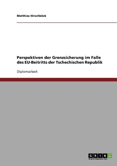 bokomslag Perspektiven der Grenzsicherung im Falle des EU-Beitritts der Tschechischen Republik