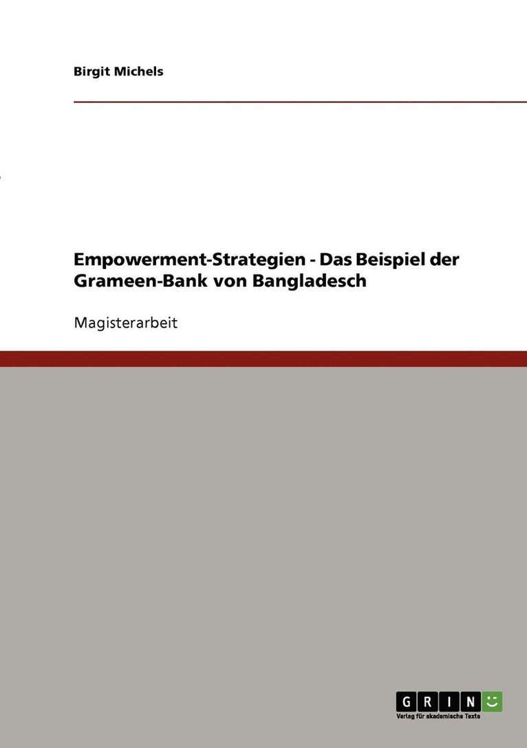 Empowerment-Strategien. Das Beispiel der Grameen-Bank von Bangladesch 1