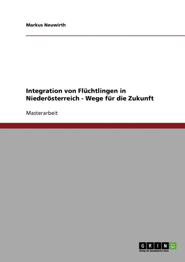 Integration von Flchtlingen in Niedersterreich - Wege fr die Zukunft 1