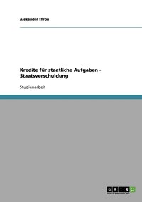 bokomslag Kredite fur staatliche Aufgaben - Staatsverschuldung