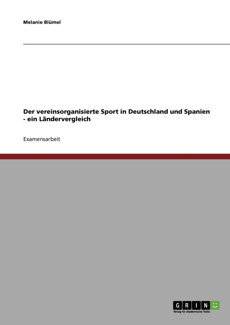 Der vereinsorganisierte Sport in Deutschland und Spanien - ein Lndervergleich 1