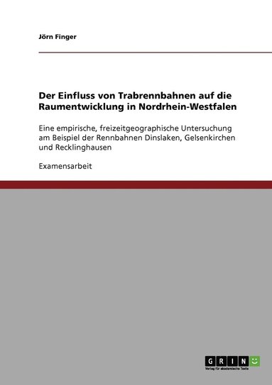 bokomslag Der Einfluss von Trabrennbahnen auf die Raumentwicklung in Nordrhein-Westfalen