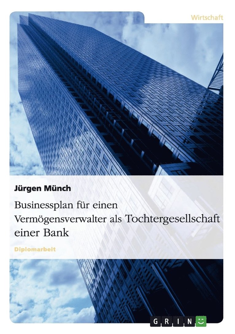 Businessplan für einen Vermögensverwalter als Tochtergesellschaft einer Bank