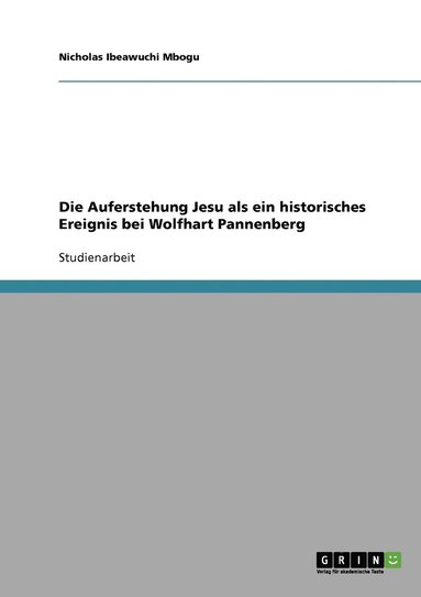bokomslag Auferstehung Jesu als ein historisches Ereignis bei Wolfhart Pannenberg