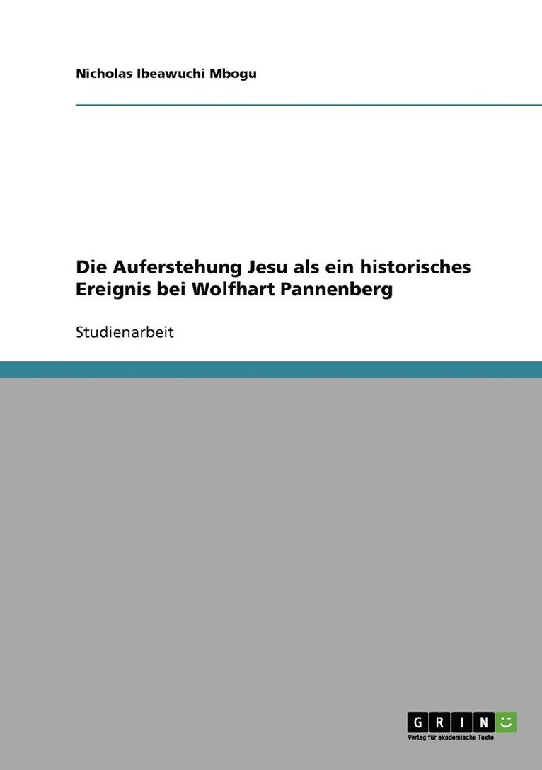 Auferstehung Jesu als ein historisches Ereignis bei Wolfhart Pannenberg