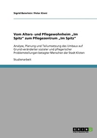 bokomslag Vom Alters- und Pflegewohnheim &quot;Im Spitz&quot; zum Pflegezentrum &quot;Im Spitz&quot;