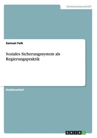 bokomslag Soziales Sicherungssystem Als Regierungspraktik