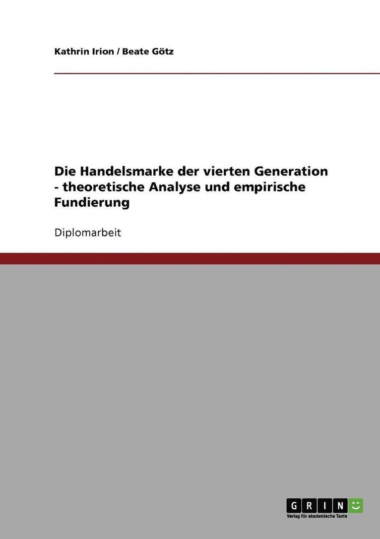 Kathrin Irion, Beate Götz - Handelsmarke der vierten Generation, Häftad