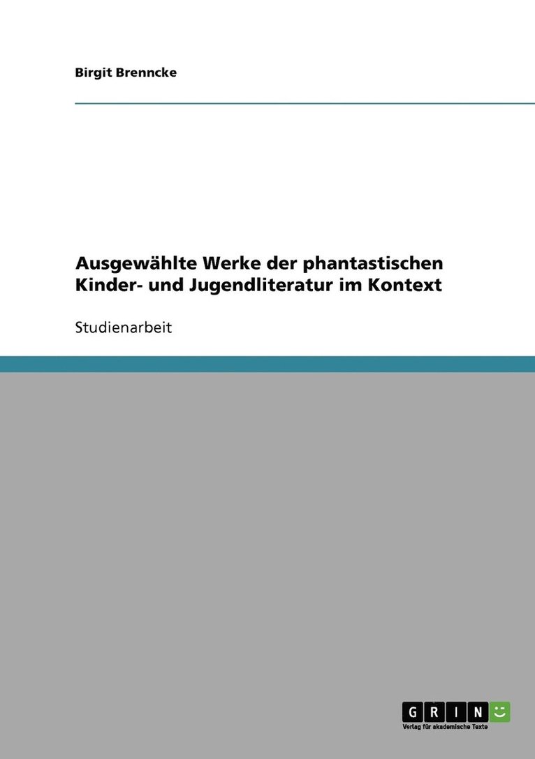 Ausgewhlte Werke der phantastischen Kinder- und Jugendliteratur im Kontext 1