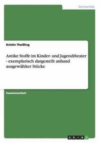 bokomslag Antike Stoffe im Kinder- und Jugendtheater