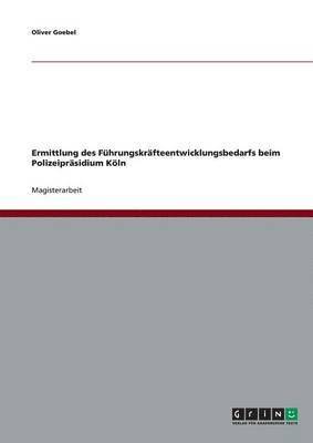 bokomslag Ermittlung Des Fuhrungskrafteentwicklungsbedarfs Beim Polizeiprasidium Koln