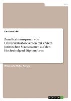 bokomslag Zum Rechtsanspruch Von Universit Tsabsolventen Mit Erstem Juristischen Staatsexamen Auf Den Hochschulgrad Diplom-Jurist