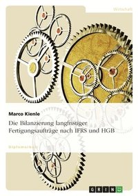 bokomslag Bilanzierung langfristiger Fertigungsaufträge nach IFRS und HGB