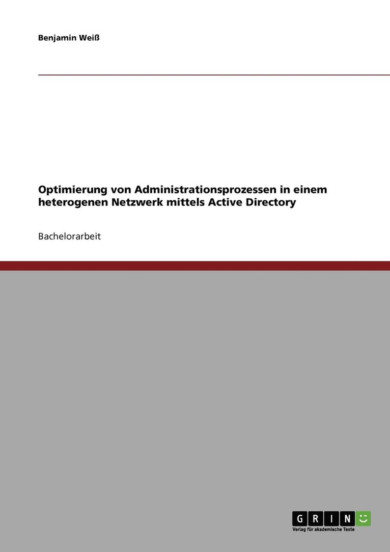 Optimierung von Administrationsprozessen in einem heterogenen Netzwerk mittels Active Directory 1