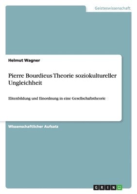 Helmut Wagner - Pierre Bourdieus Theorie soziokultureller Ungleichheit, Häftad