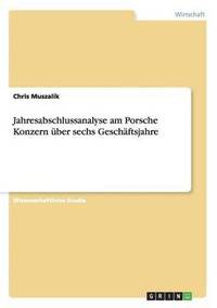 bokomslag Jahresabschlussanalyse am Porsche Konzern uber sechs Geschaftsjahre