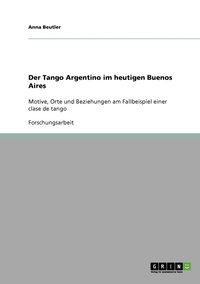 bokomslag Tango Argentino im heutigen Buenos Aires