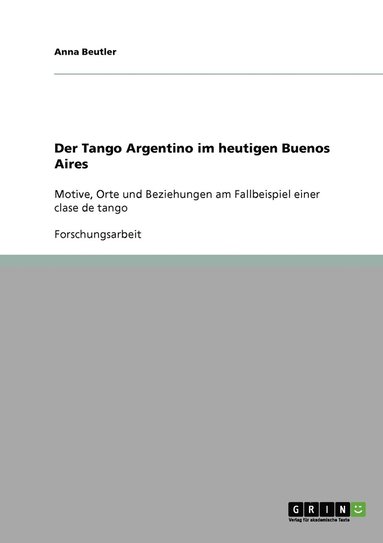 bokomslag Tango Argentino im heutigen Buenos Aires