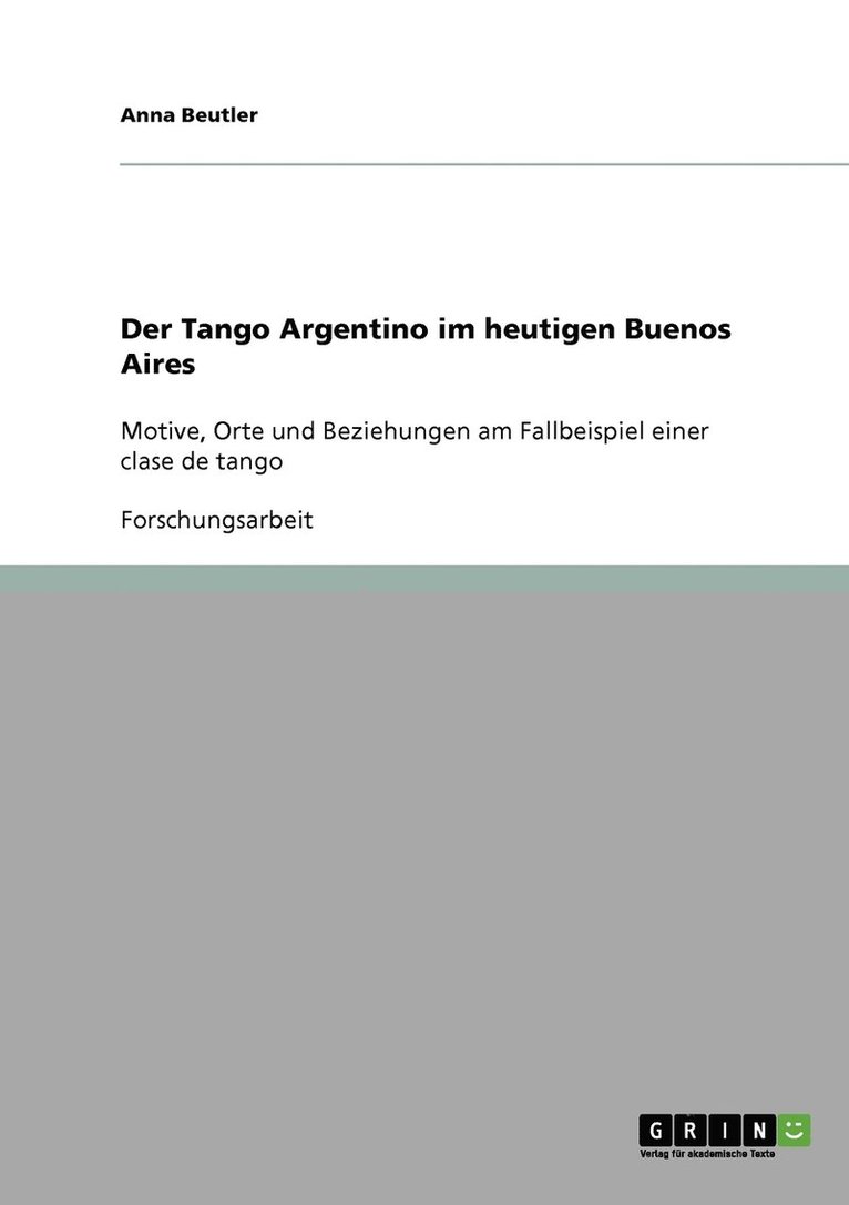 Anna Beutler - Tango Argentino im heutigen Buenos Aires, Häftad