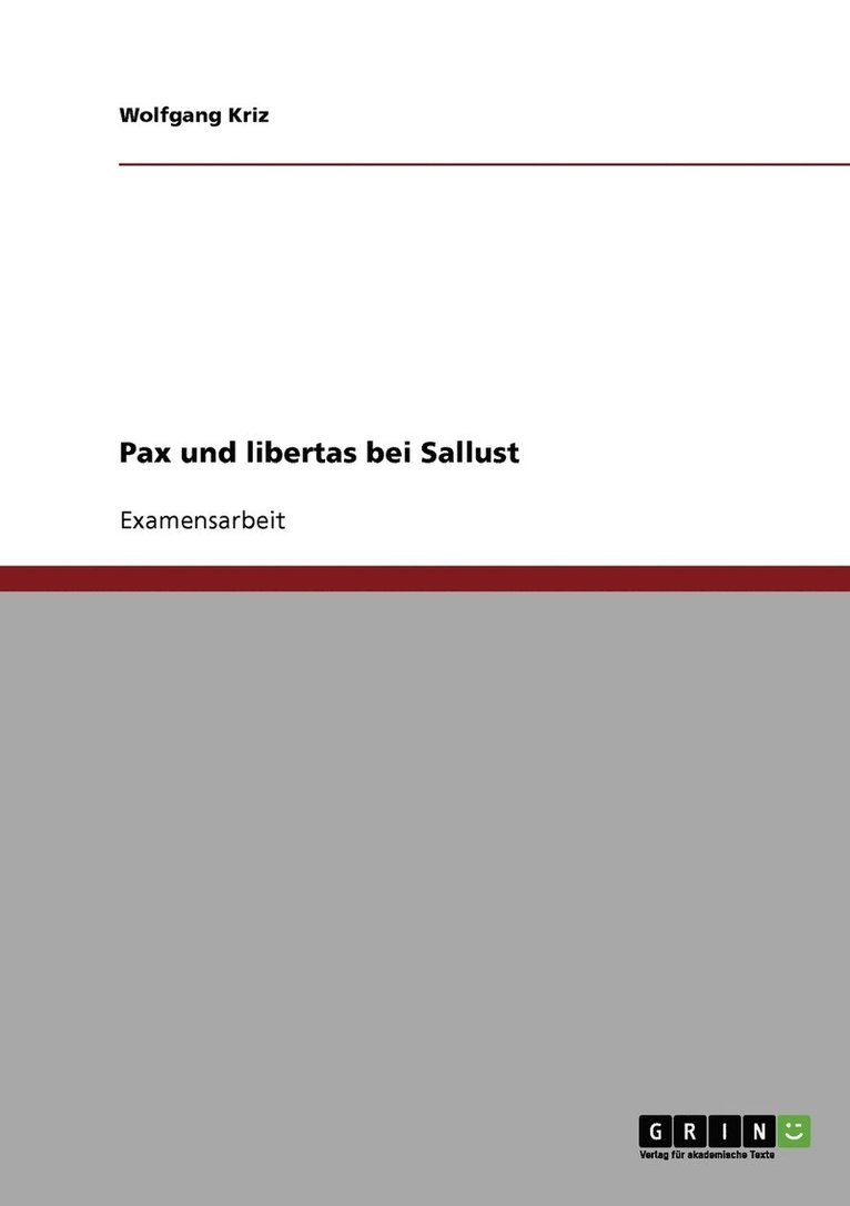 Pax und libertas bei Sallust 1