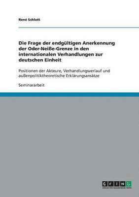 René Schlott - Frage der endgültigen Anerkennung der Oder-Neiße-Grenze in den internationalen Verhandlungen zur deutschen Einheit, Häftad