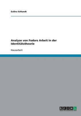 Analyse Von Fodors Arbeit in Der Identitatstheorie 1