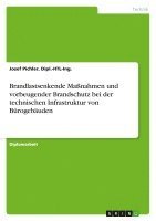 bokomslag Brandlastsenkende Manahmen Und Vorbeugender Brandschutz Bei Der Technischen Infrastruktur Von Burogebauden